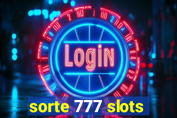 sorte 777 slots